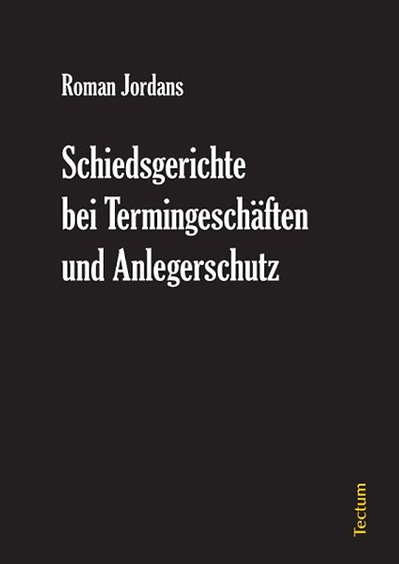 Schiedsgerichte bei Termingeschäften und Anlegerschutz