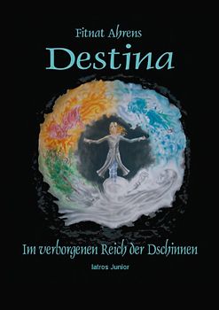Destina im verborgenen Reich der Dschinnen