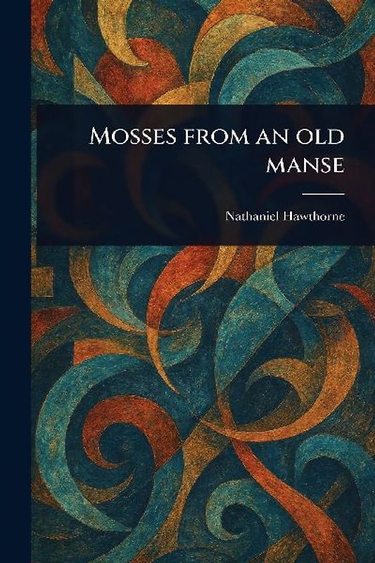 Mosses From an Old Manse