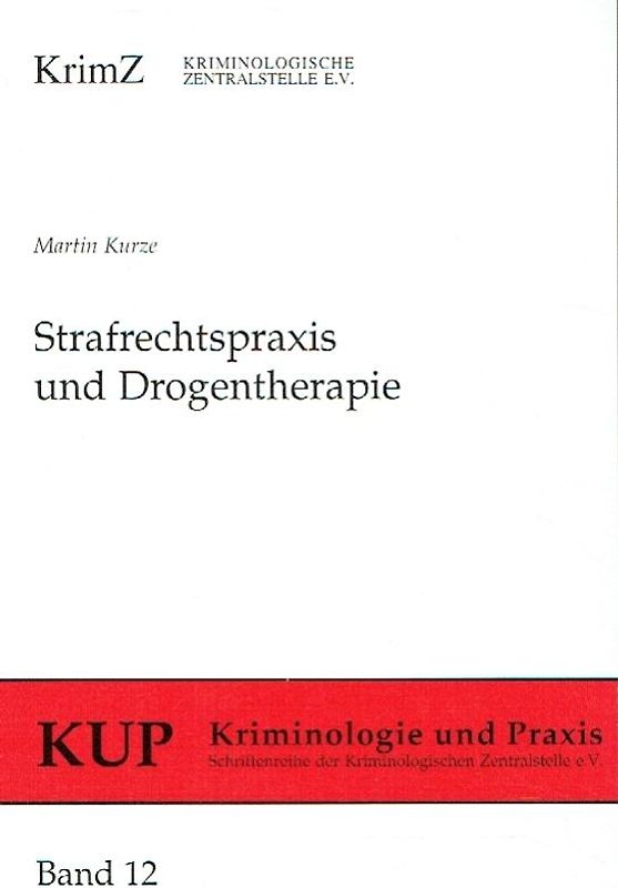Strafrechtspraxis und Drogentherapie