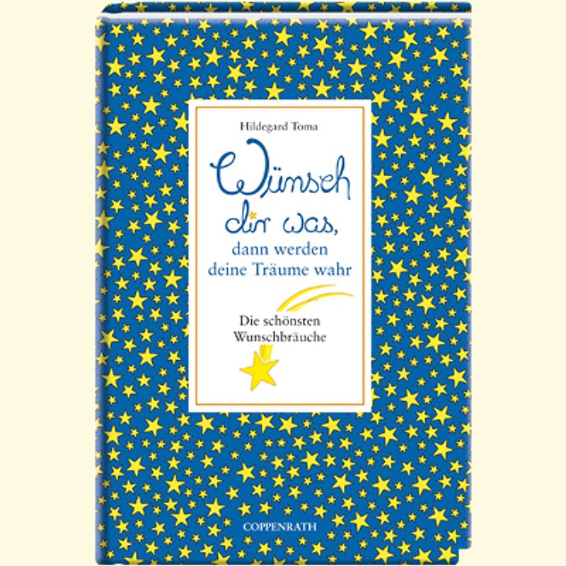 Wünsch dir was, dann werden deine Träume wahr