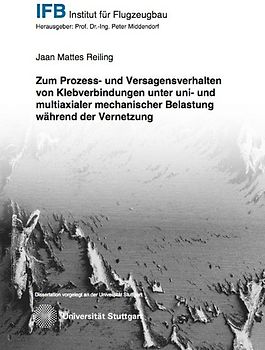 Zum Prozess- und Versagensverhalten von Klebverbindungen unter uni- und multiaxialer mechanischer Belastung während der Vernetzung