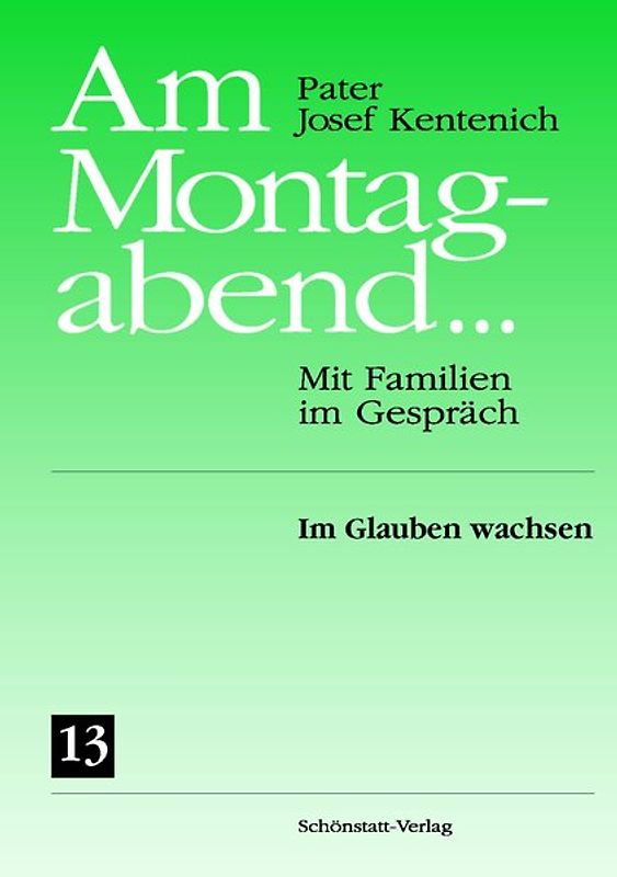Am Montagabend... Mit Familien im Gespräch / Am Montagabend... 13