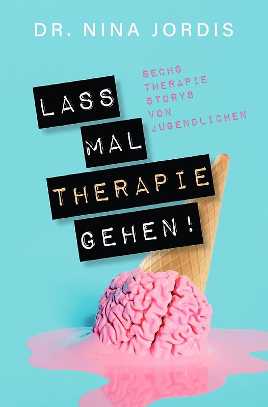 Lass mal Therapie gehen!