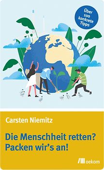 Die Menschheit retten? Packen wir's an!
