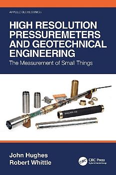 High Resolution Pressuremeters and Geotechnical Engineering