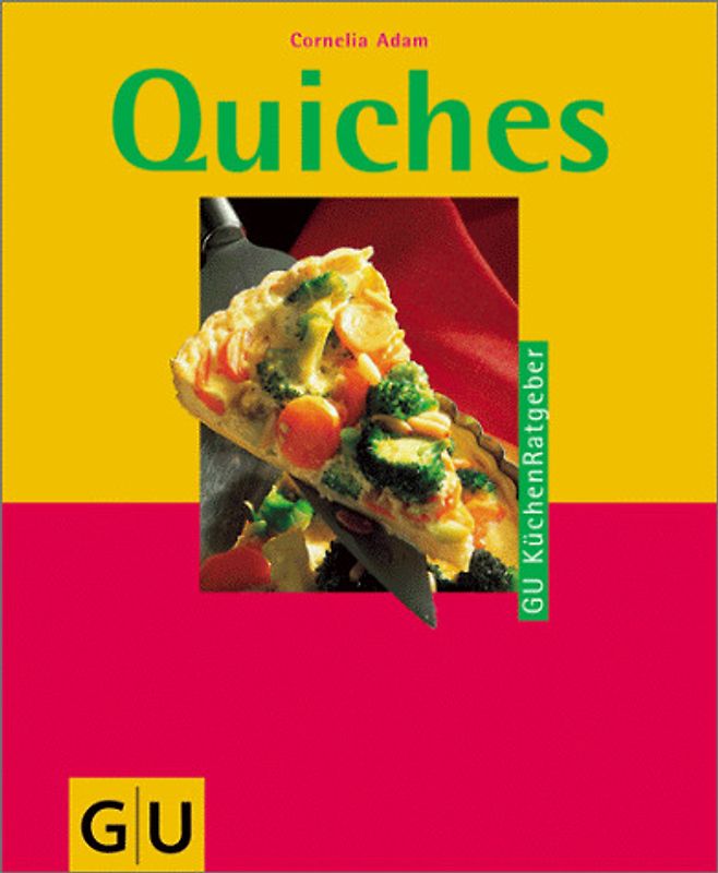 Quiches. Köstliche, pikante Kuchen mit Gemüse, Fleisch, Geflügel und Fisch für wirklich jeden Anlass!
