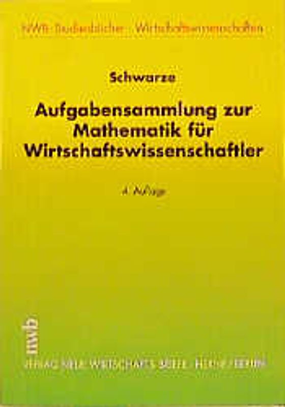 Aufgabensammlung zur Mathematik für Wirtschaftswissenschaftler