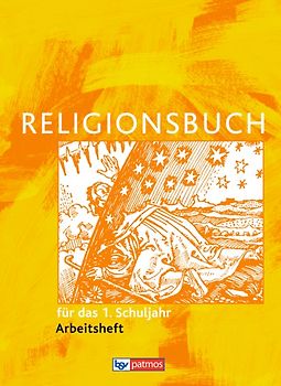 Religionsbuch (Patmos) - Grundschule - Neuausgabe / 1. Schuljahr - Arbeitsheft