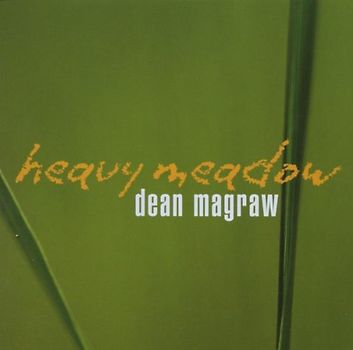 Dean Magraw - Heavy Meadow