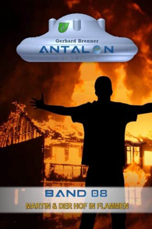 Martin & der Hof in Flammen (Antalon Science Fiction, Band 8)