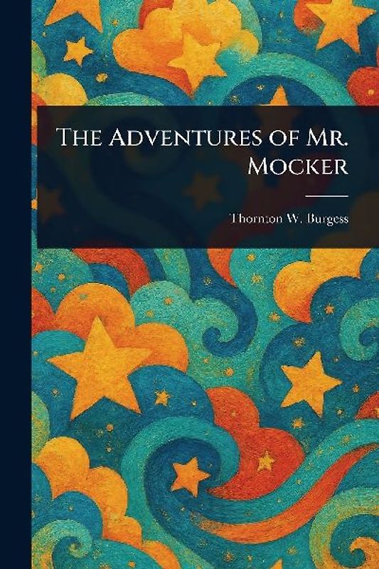 The Adventures of Mr. Mocker