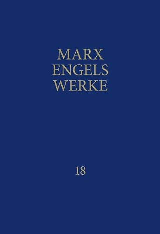 MEW / Marx-Engels-Werke Band 18
