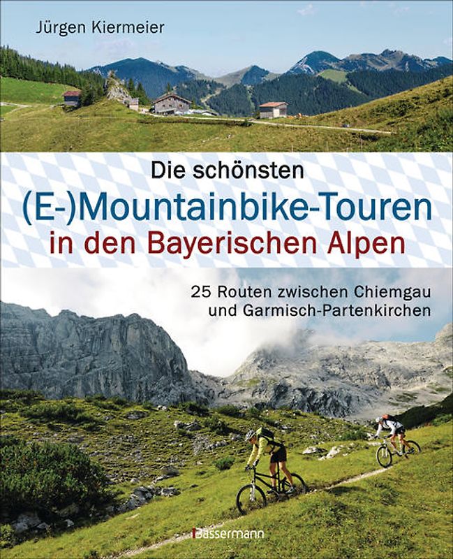 Die schönsten (E-)Mountainbike-Touren in den Bayerischen Alpen