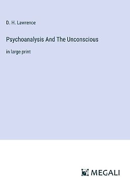Psychoanalysis And The Unconscious
