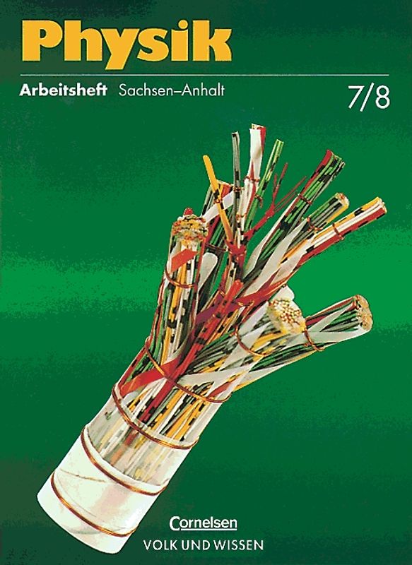 Physik - Sekundarschule Sachsen-Anhalt - Bisherige Ausgabe / 7./8. Schuljahr - Mechanik. Arbeitsheft
