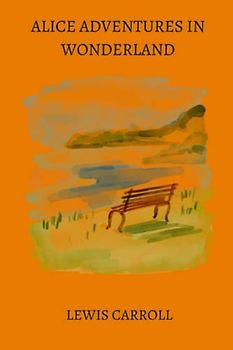 alice adventures in wonderland by Lewis Carroll