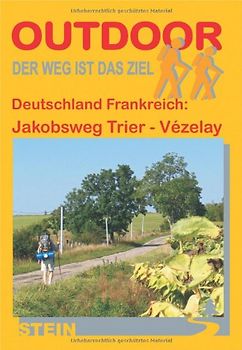 Deutschland Frankreich: Jakobsweg Trier - Vézelay