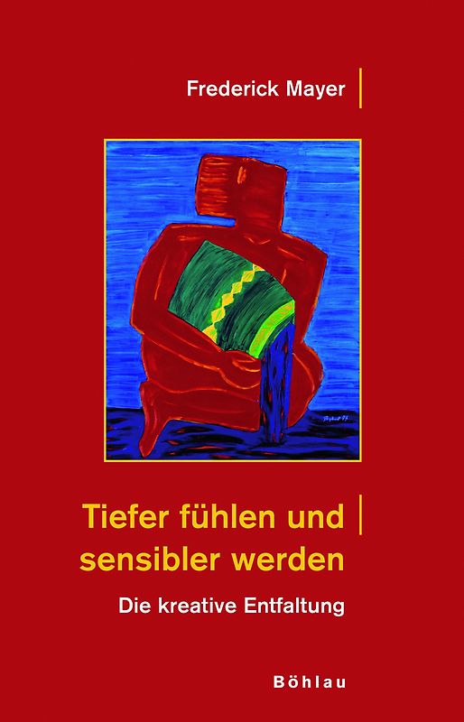 Tiefer fühlen und sensibler werden