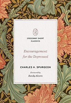 Encouragement for the Depressed (Crossway Short Classics)