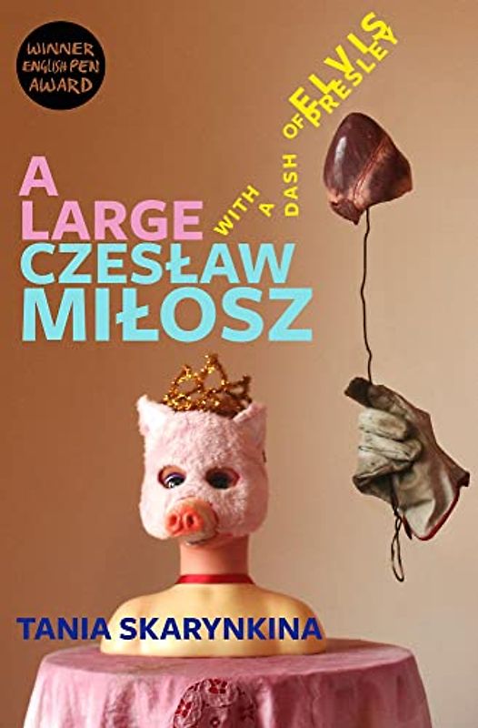 A Large Czeslaw Milosz With a Dash of Elvis Presley