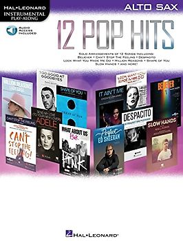 12 Pop Hits: Alto Sax (Hal Leonard Instrumental Play-along): Alto Sax: Includes Downloadable Audio