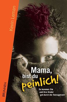 Mama, bist du peinlich!