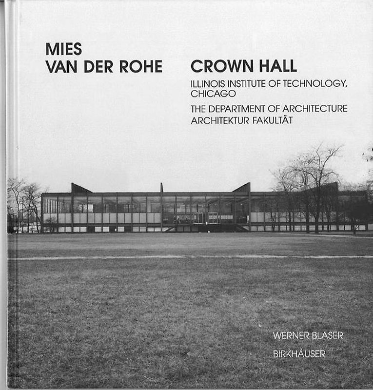 Mies van der Rohe - Crown Hall