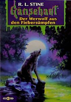 Gänsehaut / Der Werwolf aus den Fiebersümpfen