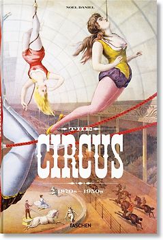 The Circus. 1870s–1950s