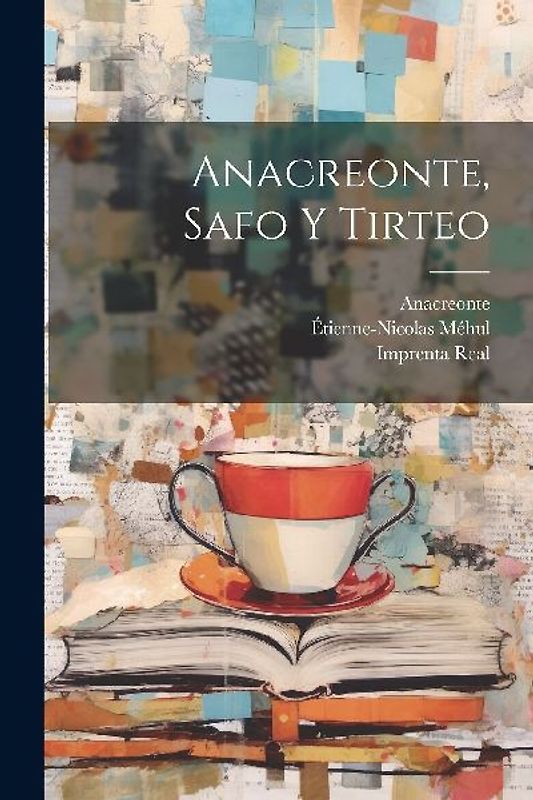 Anacreonte, Safo Y Tirteo