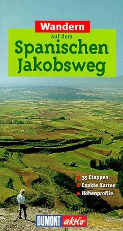 Wandern auf dem Spanischen Jakobsweg. 35 Wanderungen mit Karten und Höhenprofilen