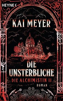 Die Unsterbliche - Die Alchimistin II