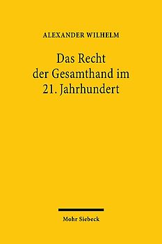 Das Recht der Gesamthand im 21. Jahrhundert