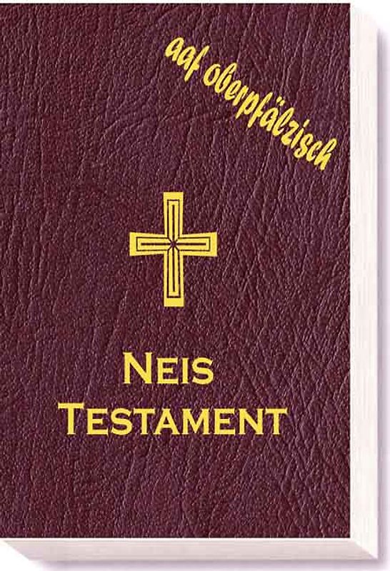 Neis Testament aaf oberpfälzisch