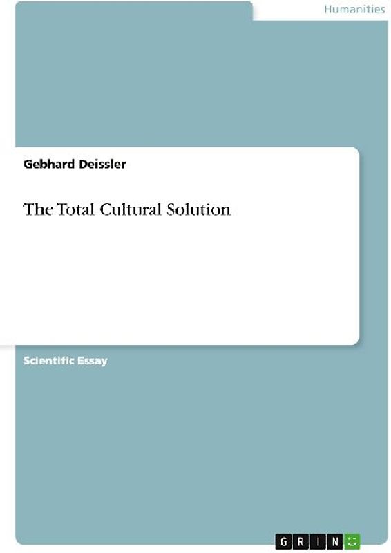 The Total Cultural Solution