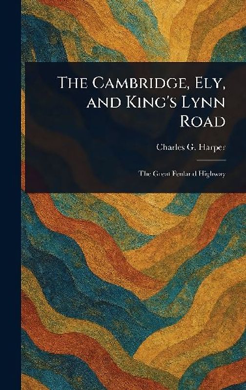 The Cambridge, Ely, and King's Lynn Road