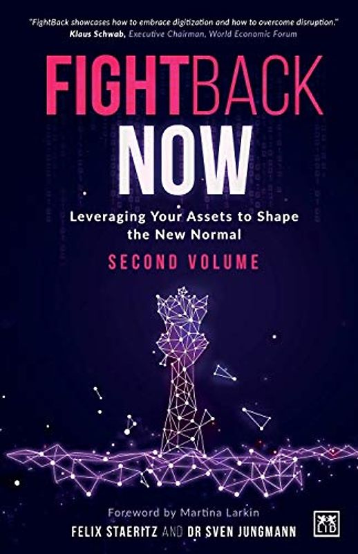 Fightback Now: Leveraging Your Assets to Shape the New Normal