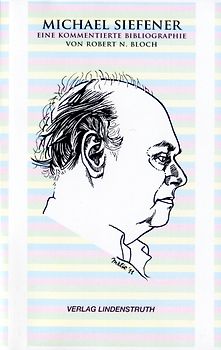 Michael Siefener. Eine kommentierte Bibliographie