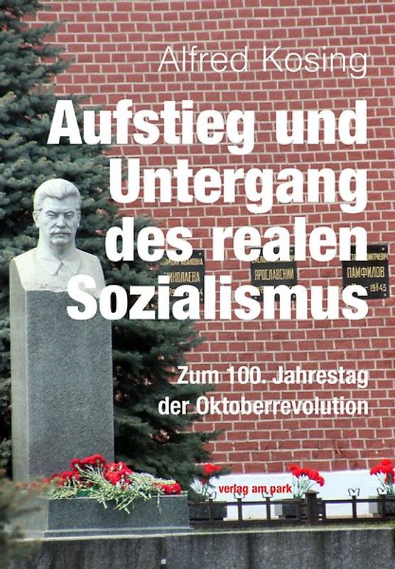 Aufstieg und Untergang des realen Sozialismus
