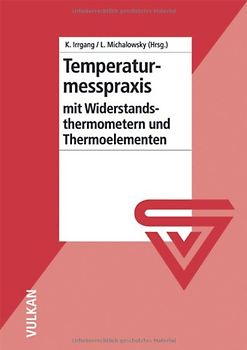 Temperaturmesspraxis mit Widerstandsthermometern und Thermoelementen