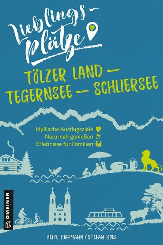Lieblingsplätze Tölzer Land - Tegernsee - Schliersee