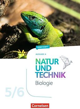 Natur und Technik - Biologie Neubearbeitung - Ausgabe A - 5./6. Schuljahr