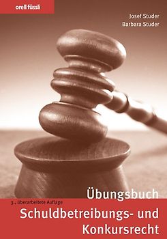 Übungsbuch Schuldbetreibungs- und Konkursrecht