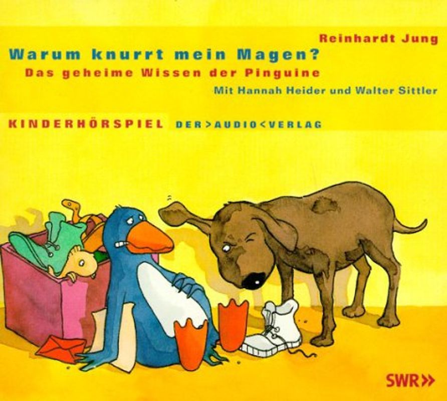 Das geheime Wissen der Pinguine / Warum knurrt mein Magen?. Kinderhörspiel. Ab 8 Jahren