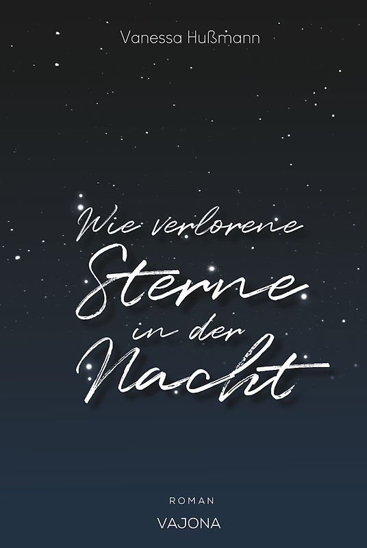 Wie verlorene Sterne in der Nacht