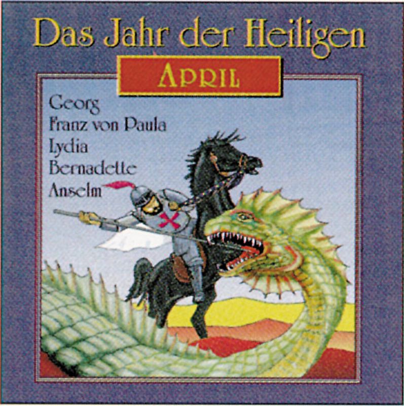 Das Jahr der Heiligen. Hörspielreihe (CD) / Das Jahr der Heiligen, CD 4: April