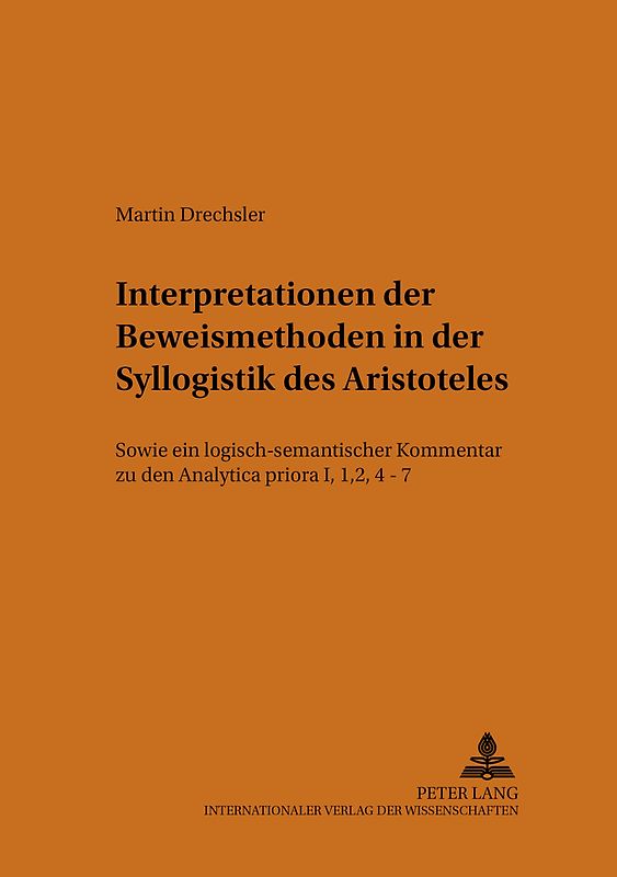 Interpretationen der Beweismethoden in der Syllogistik des Aristoteles