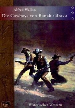 Die Cowboys von Rancho Bravo