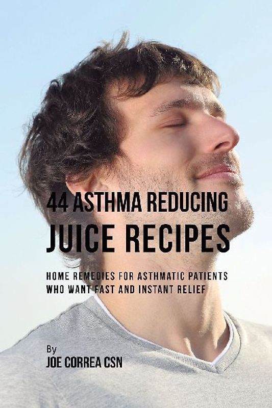 44 Asthma Reducing Juice Recipes